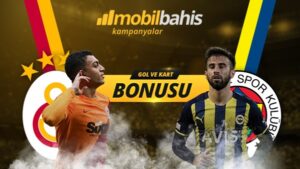 Galatasaray - Fenerbahçe Derbisinde Mobilbahis’ten Dev Kampanya