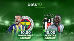 Bets10 Fenerbahçe - Beşiktaş Derbisinde Galibiyet Oranlarını 10.00’a Yükseltti